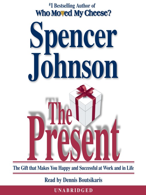 Title details for The Present by Spencer Johnson, M.D. - Available